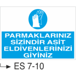 Parmaklarınız Sizindir Asit Eldiveni Giy-Uyarı  Levhası