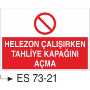 Helezon Çalışırken Tahliye Kapağını Açma- Uyarı Levhası