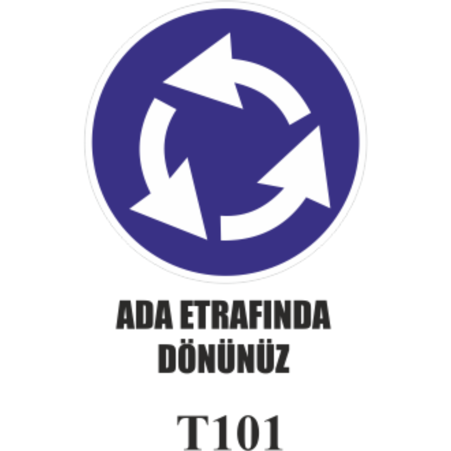 Ada Etrafında Dönünüz - Uyarı Levhası