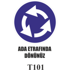 Ada Etrafında Dönünüz - Uyarı Levhası