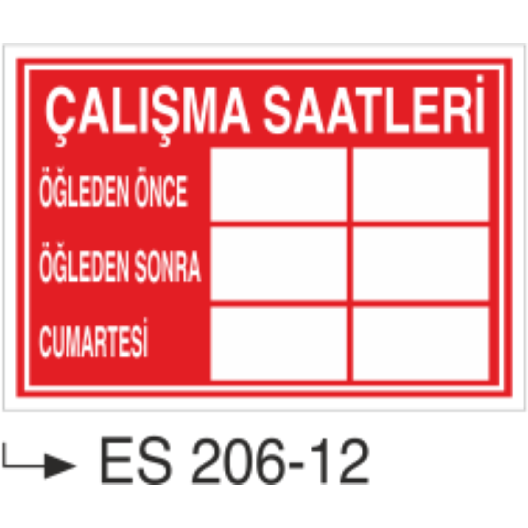 Çalışma Saatleri  - Uyarı Levhası