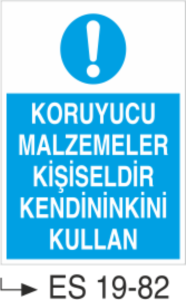Koruyucu Malzemeler Kişiseldir Kendininkini Kullan-Uyarı  Levhası