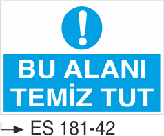 Bu Alanı Temiz Tut -Uyarı Levhası