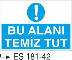 Bu Alanı Temiz Tut -Uyarı Levhası