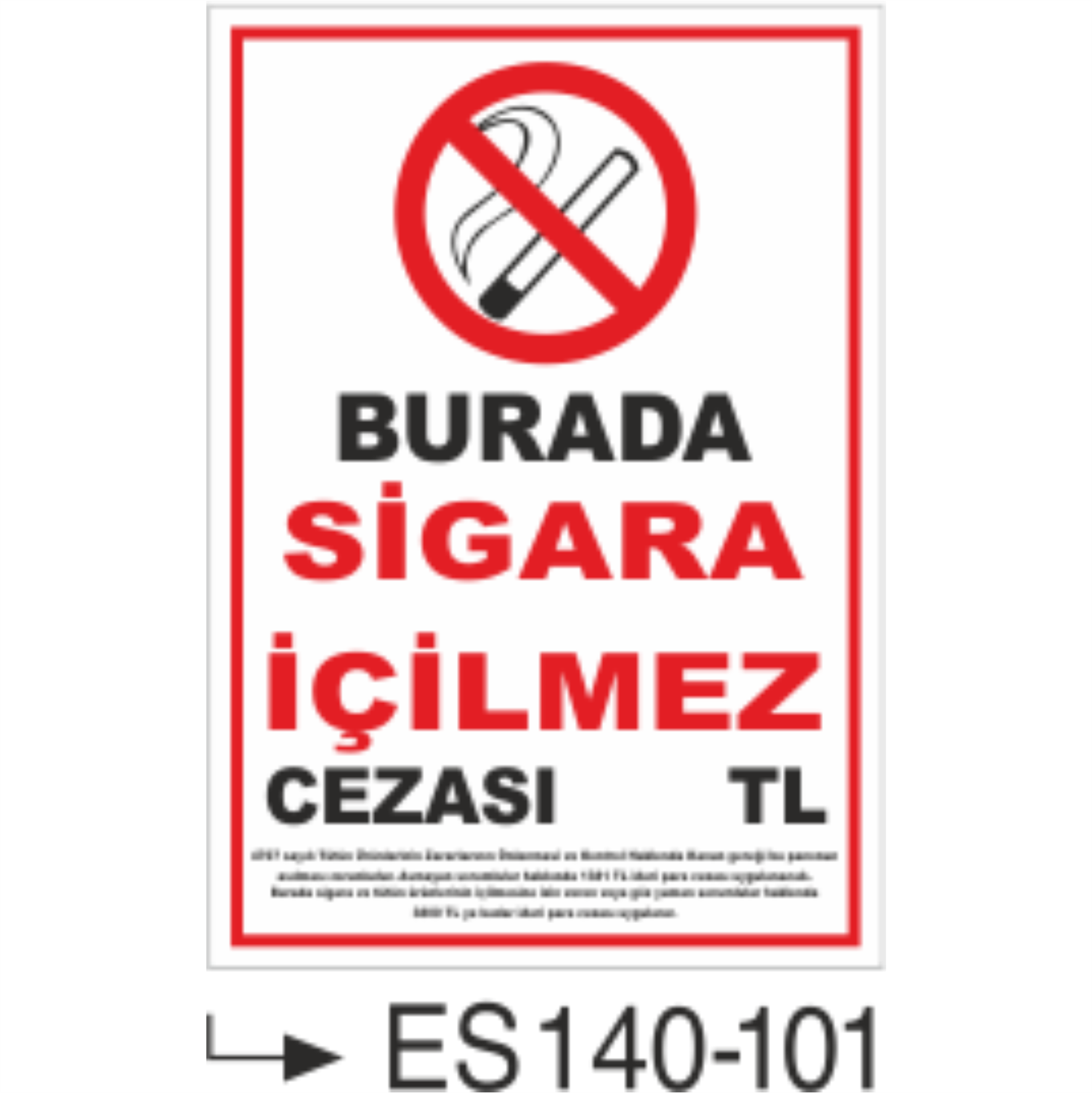 Burada Sigara İçilmez Cezası ... Tl -Uyarı Levhası