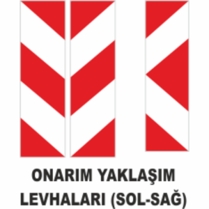 Onarım Yaklaşım Levhası (Sağ-Sol) Tabelası  - Uyarı Levhaları