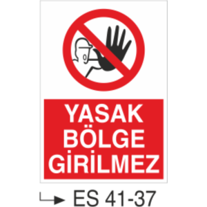 Yasak Bölge Girilmez-Uyarı Levhası