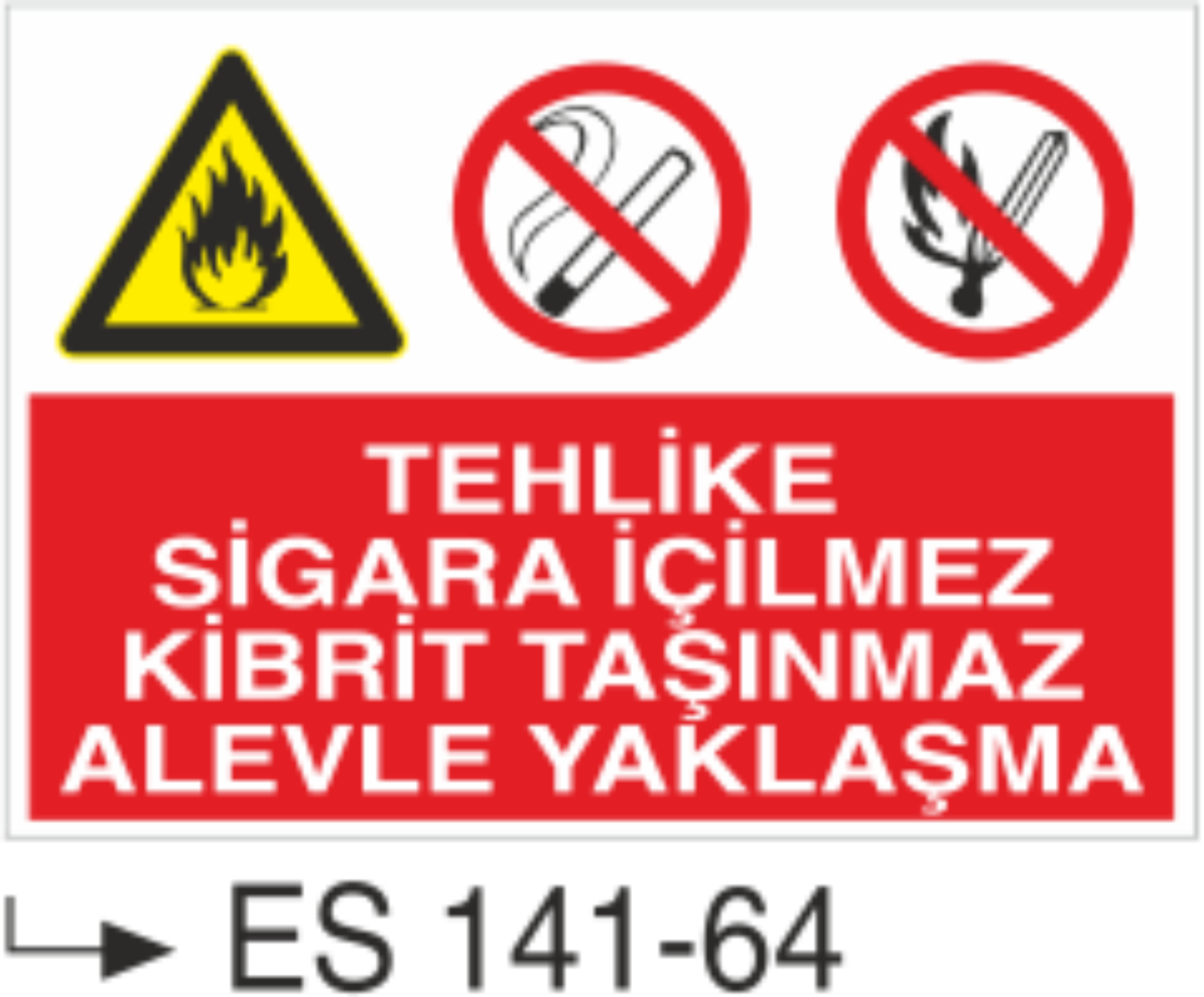 Tehlike Sigara İçilmez Kibrit Taşınmaz Alevle Yaklaşma-Uyarı Levhası