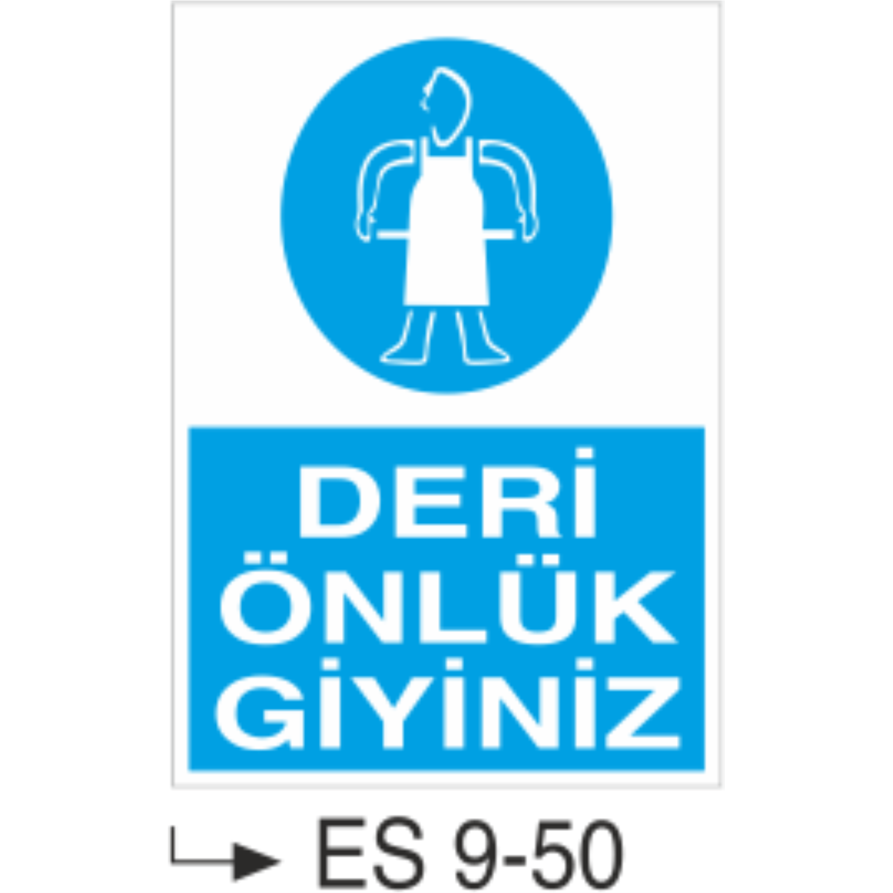 Deri Önlük Giyiniz-Uyarı  Levhası