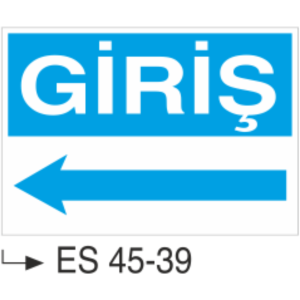 Giriş-Uyarı Levhası