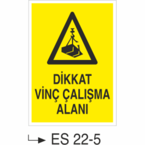 Dikkat Vinç Çalışma Alanı- Uyarı  Levhası