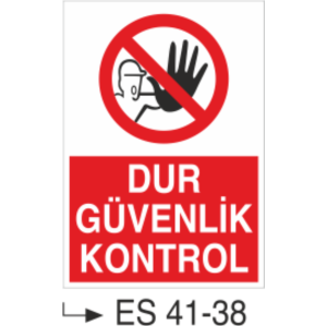 Dur Güvenlik Kontrol-Uyarı Levhası