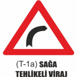 Sağa Tehlikeli Viraj Tabelası - Uyarı Levhaları