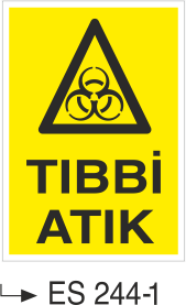 Tıbbi Atık  - Uyarı Levhası