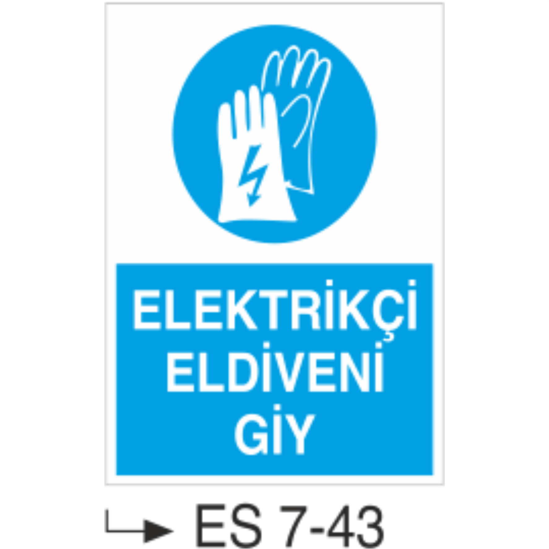 Elektrikçi Eldiveni Giy-Uyarı  Levhası