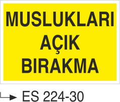 Muslukları Açık Bırakma -Uyarı Levhası