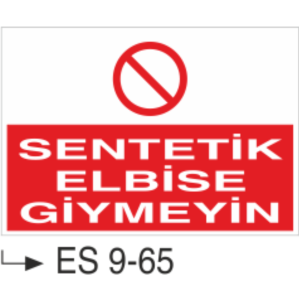 Sentetik Elbise Giymeyin-Uyarı  Levhası