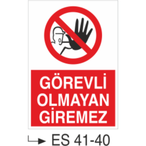 Görevli Olmayan Giremez-Uyarı Levhası