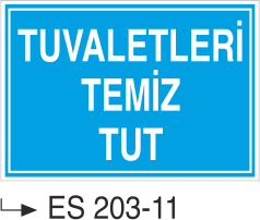 Tuvaletleri Temiz Tut- Uyarı Levhası