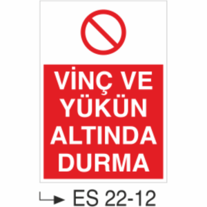 Vinç ve Yükün Altında Durma- Uyarı  Levhası