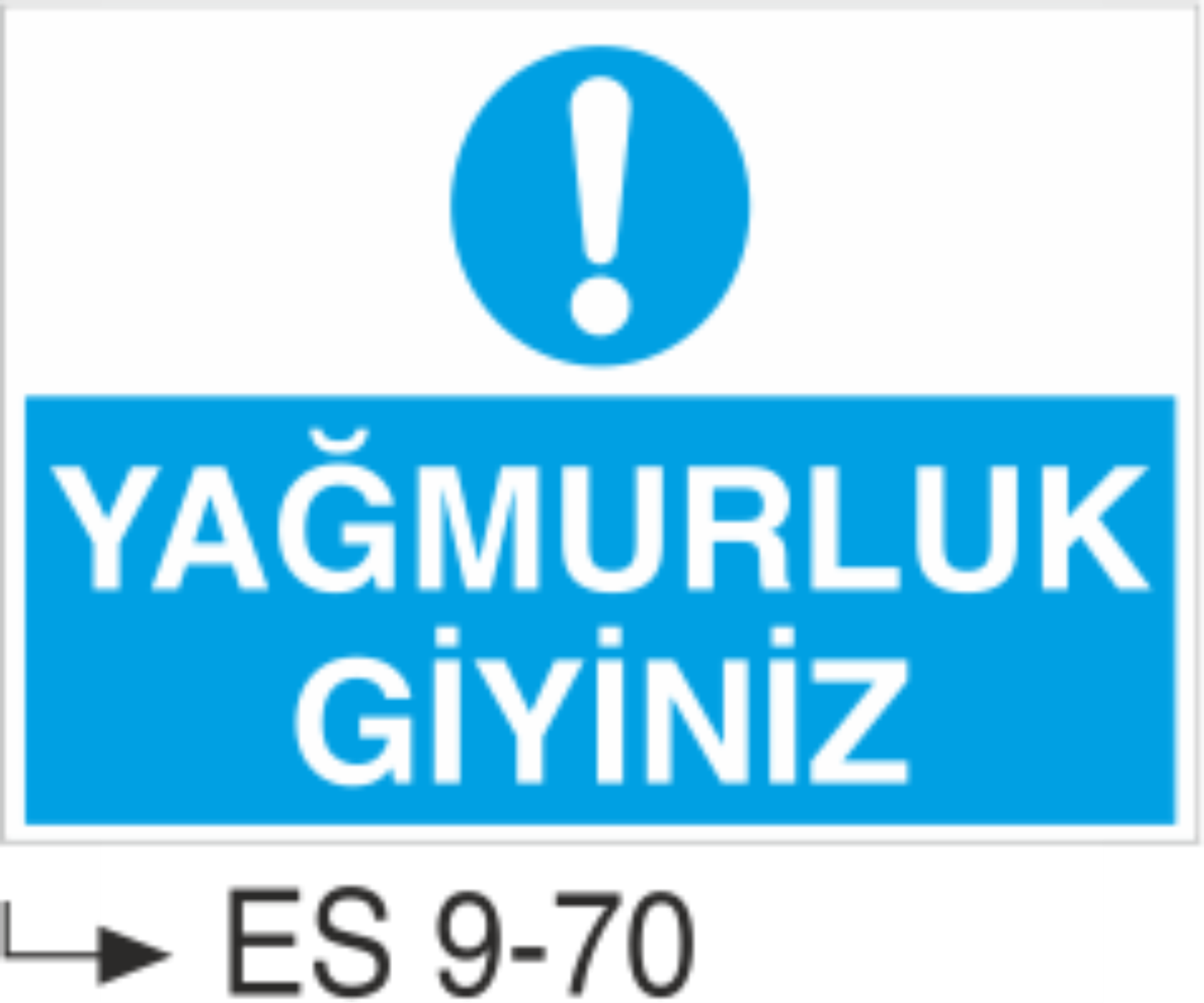 Yağmurluk Giyiniz-Uyarı  Levhası