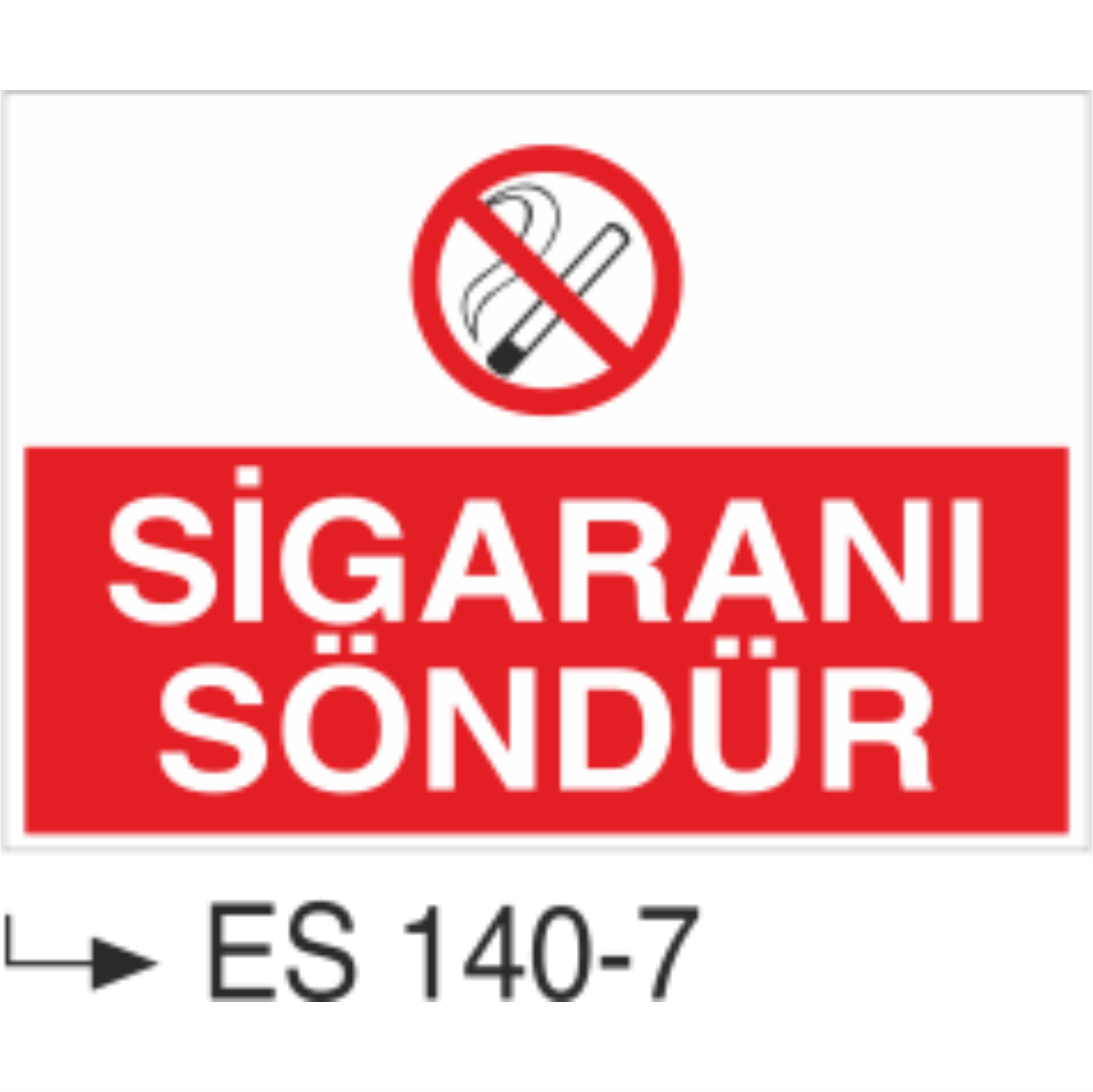 Sigaranı Söndür- Uyarı Levhası
