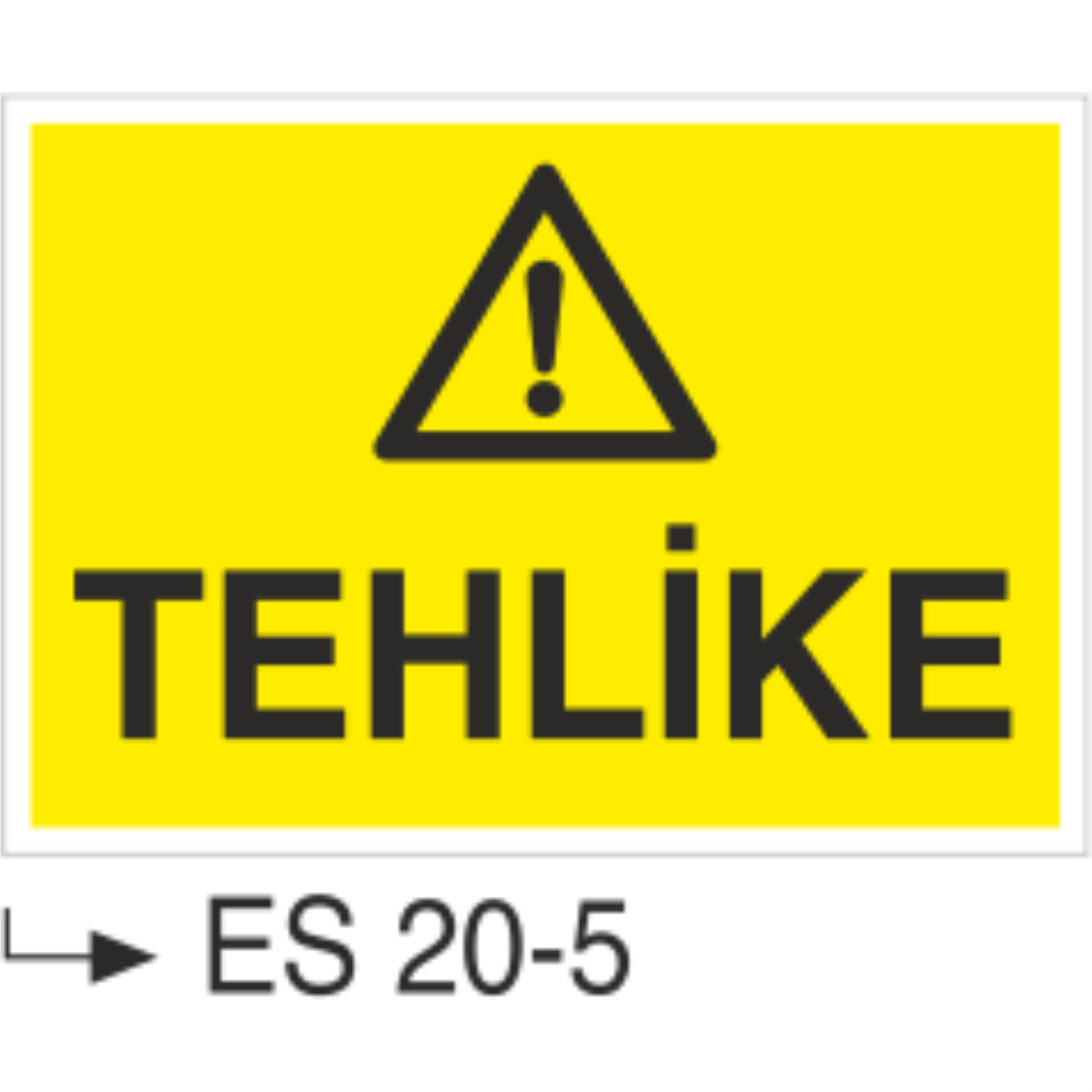 Tehlike- Uyarı  Levhası