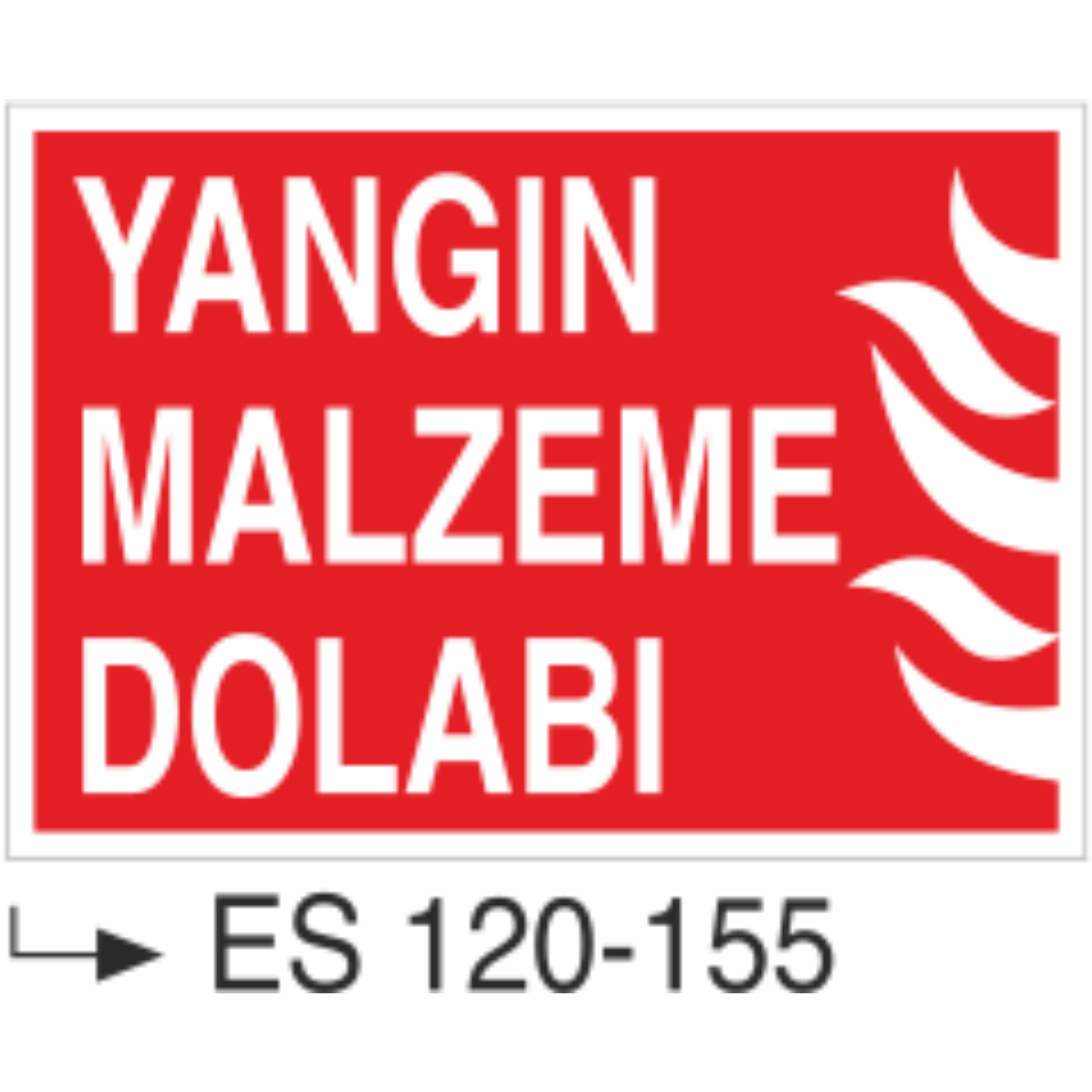Yangın Malzeme Dolabı - Uyarı Levhası