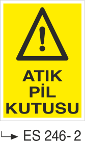 Atık Pil Kutusu  - Uyarı Levhası