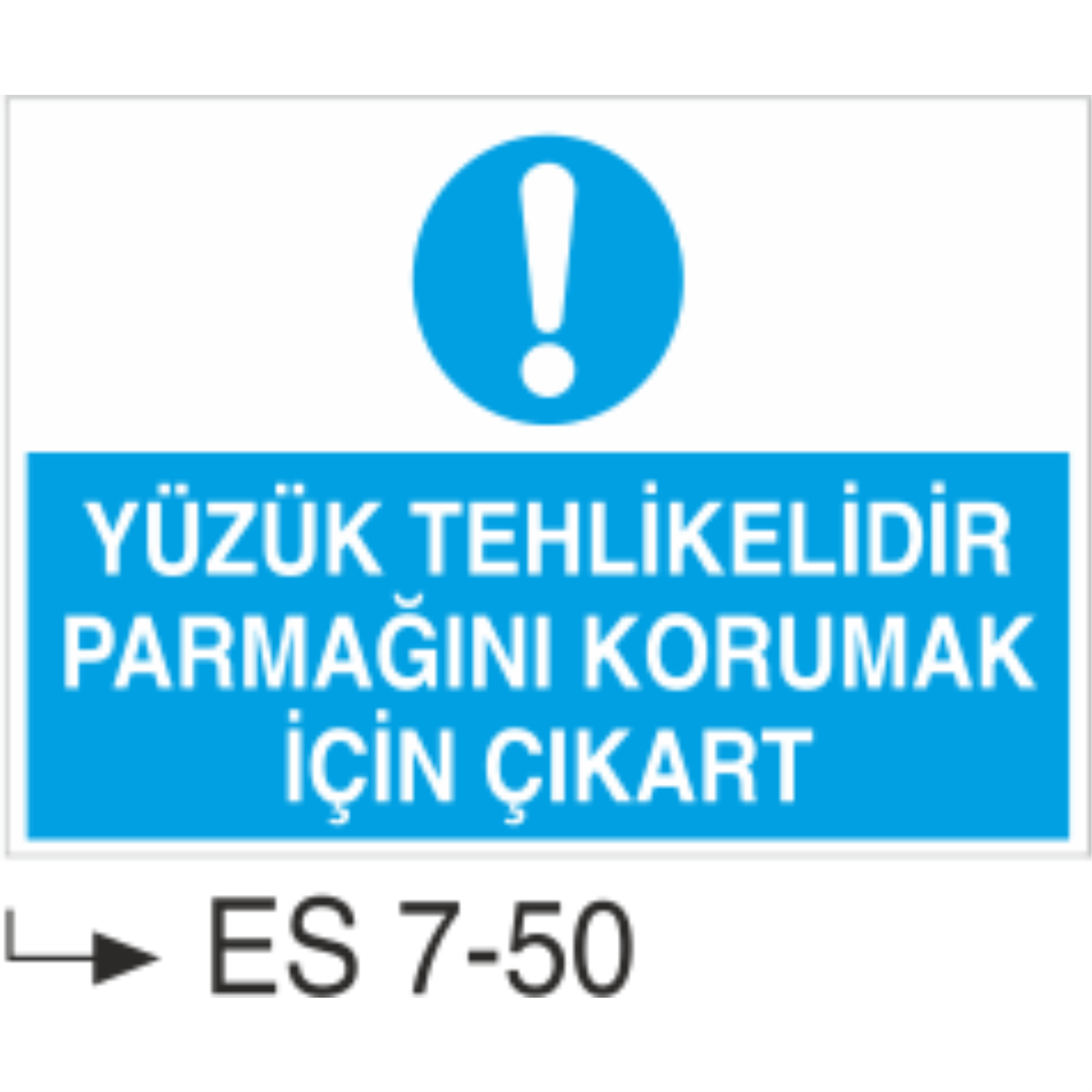 Yüzük Tehlikelidir Parmağını Korumak İçin Çıkart-Uyarı  Levhası