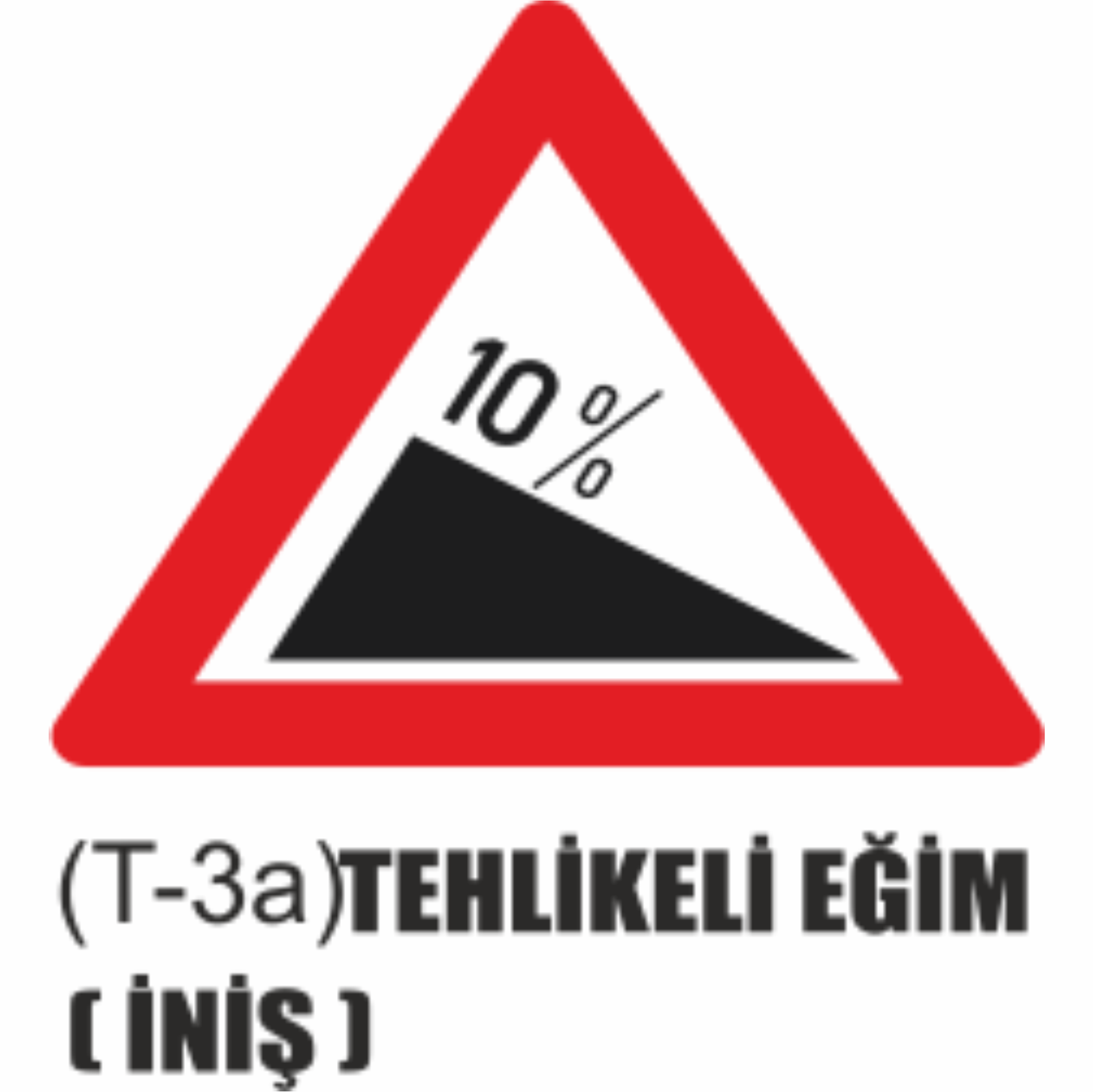 Tehlikeli Eğim (İniş) Tabelası- Uyarı Levhaları