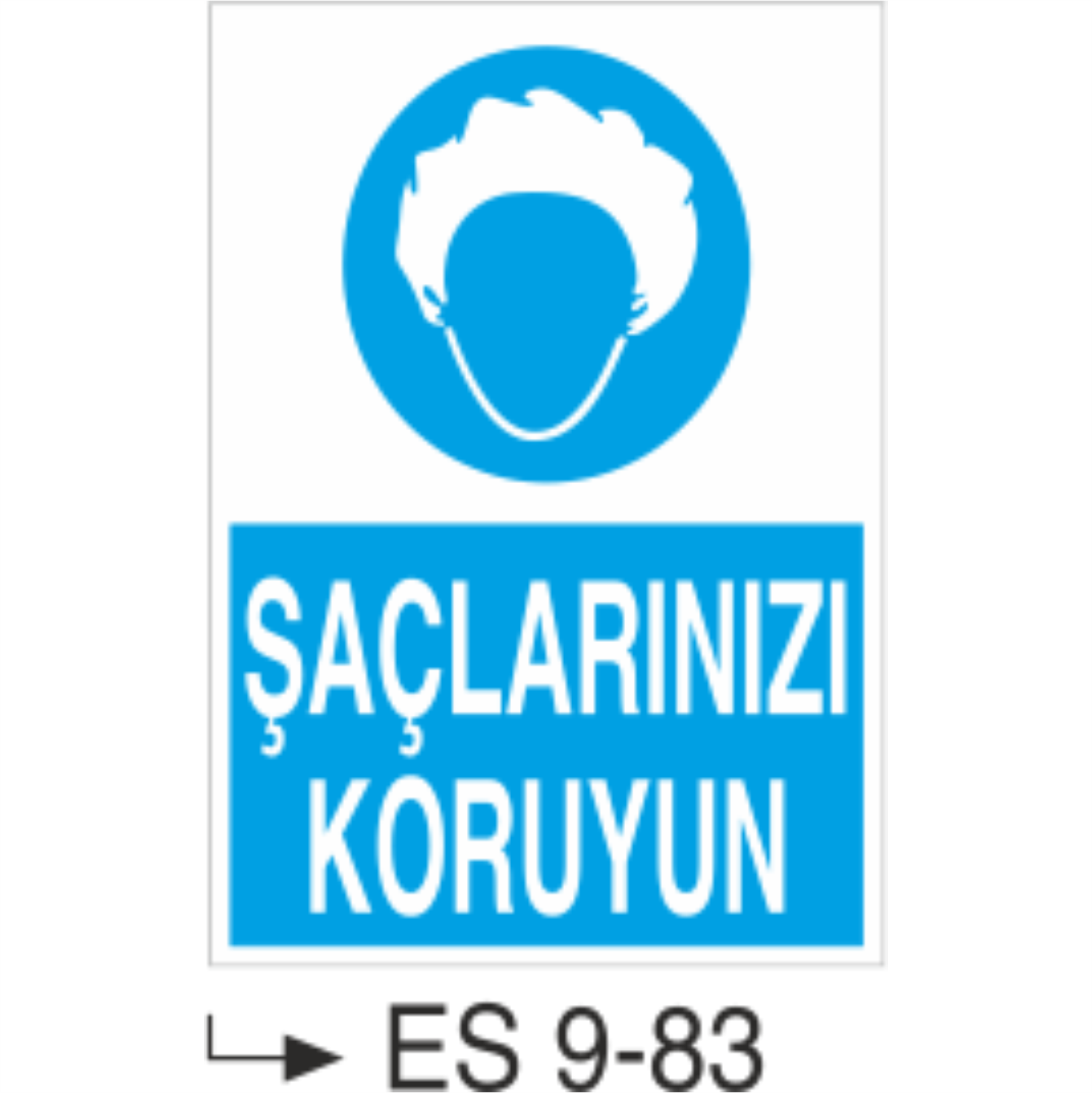 Saçlarınızı Koruyun-Uyarı  Levhası