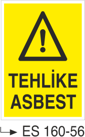 Tehlike Asbest  - Uyarı Levhası