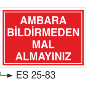Ambara Bildirmeden Mal Almayınız- Uyarı Levhası