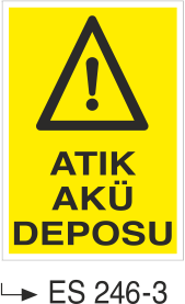 Atık Akü Deposu  - Uyarı Levhası