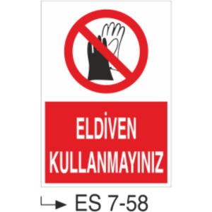 Eldiven Kullanmayınız-Uyarı  Levhası
