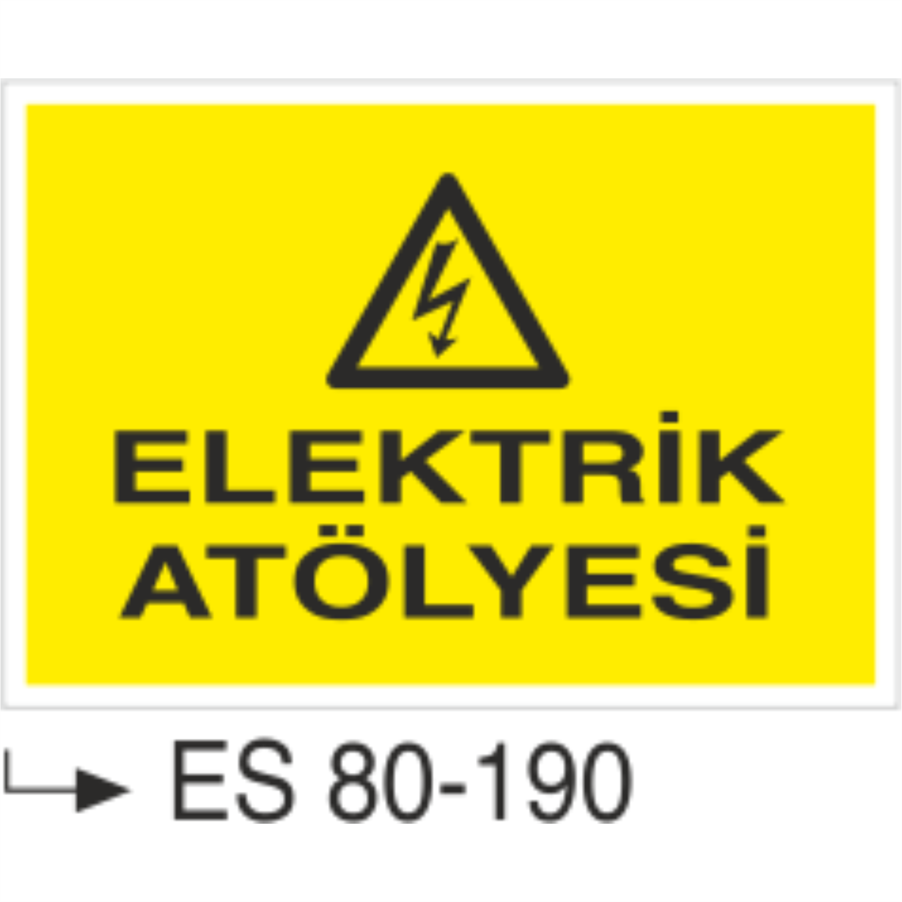 Elektrik Atölyesi- Uyarı Levhası