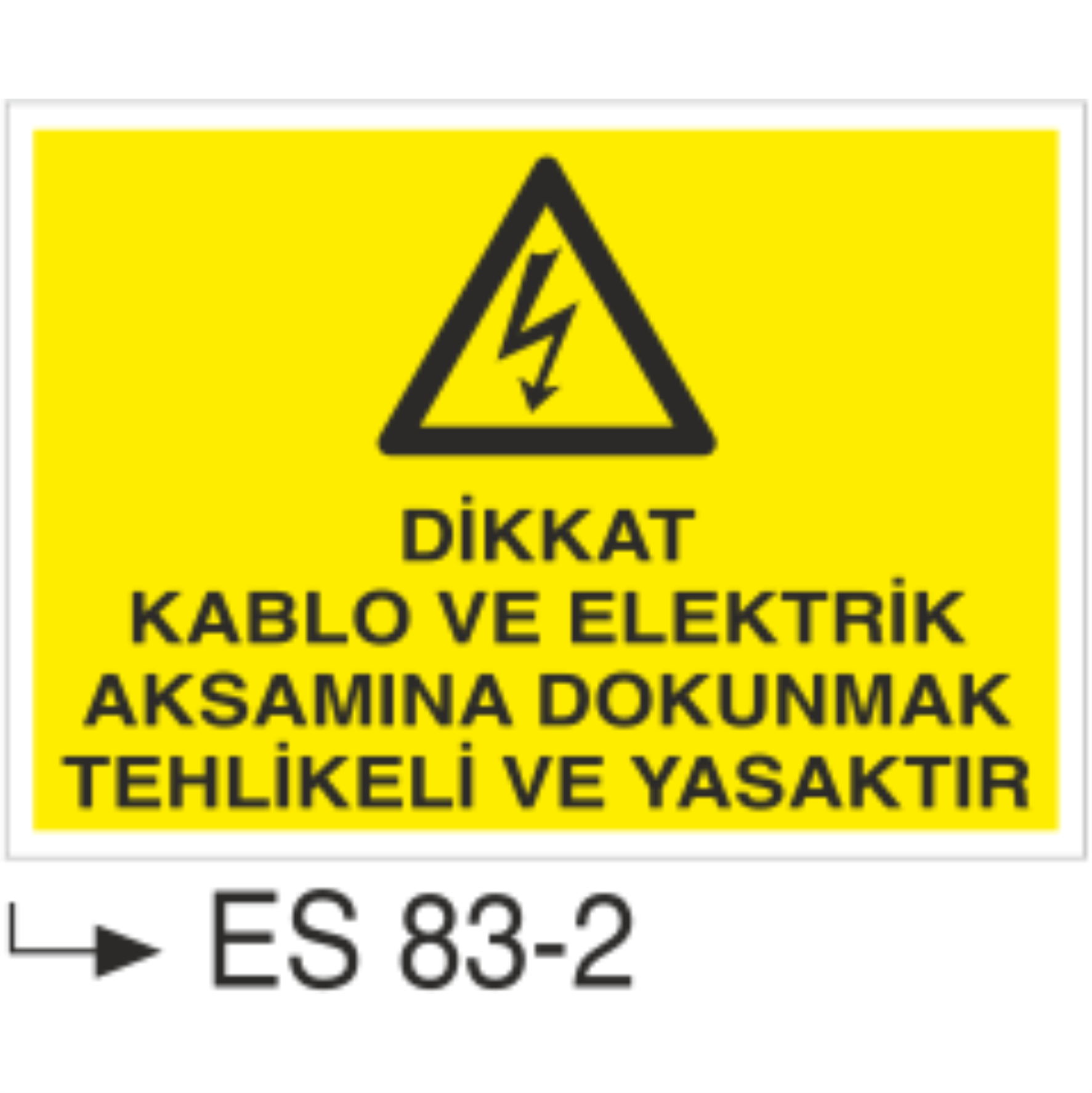 Dikkat Kablo Ve Elektrik Aksamına Dokunmak Tehlikeli Ve Yasaktır- Uyarı Levhası