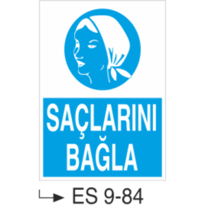 Saçlarını Bağla-Uyarı  Levhası