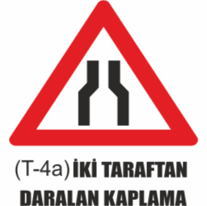 İki Taraftan Daralan Yol - Uyarı Levhaları