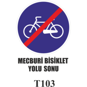 Mecburi Bisiklet Yolu Sonu - Uyarı Levhası