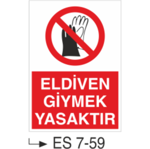 Eldiven Giymek Yasaktır-Uyarı  Levhası