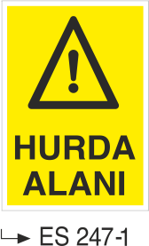 Hurda Alanı - Uyarı Levhası