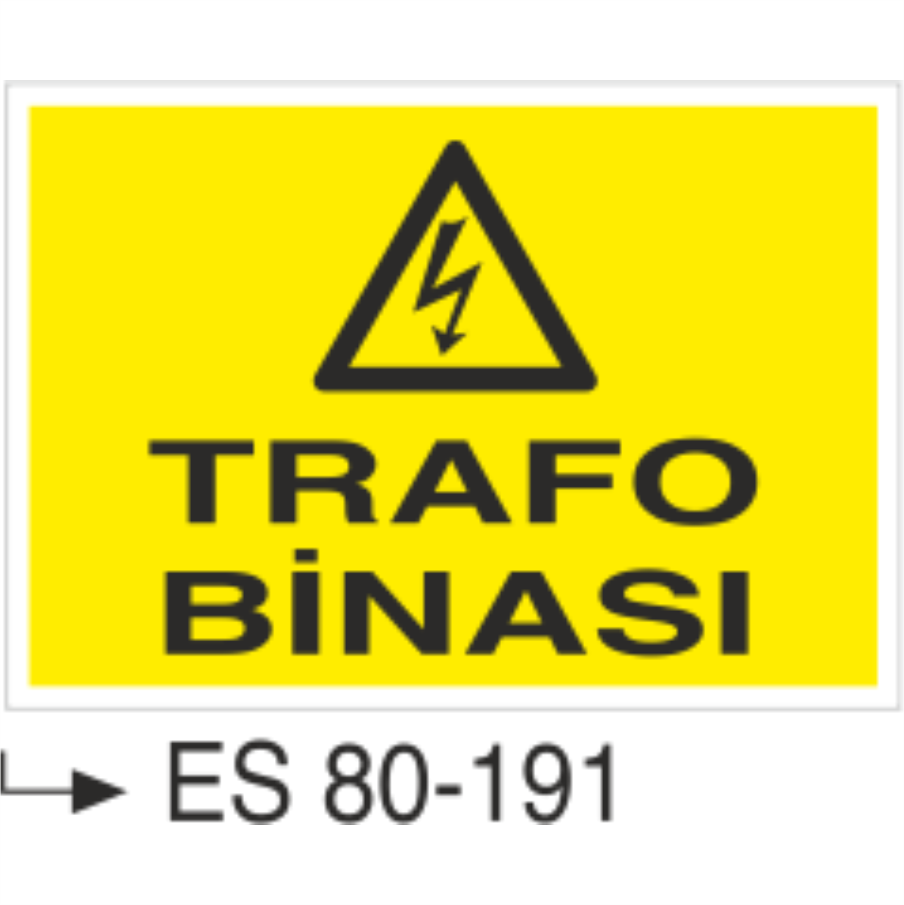 Trafo Binası- Uyarı Levhası