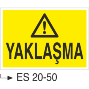 Yaklaşma- Uyarı  Levhası