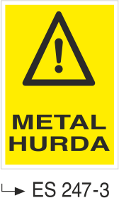 Metal Hurda - Uyarı Levhası