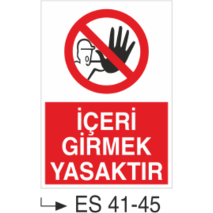 İçeri Girmek Yasaktır-Uyarı Levhası
