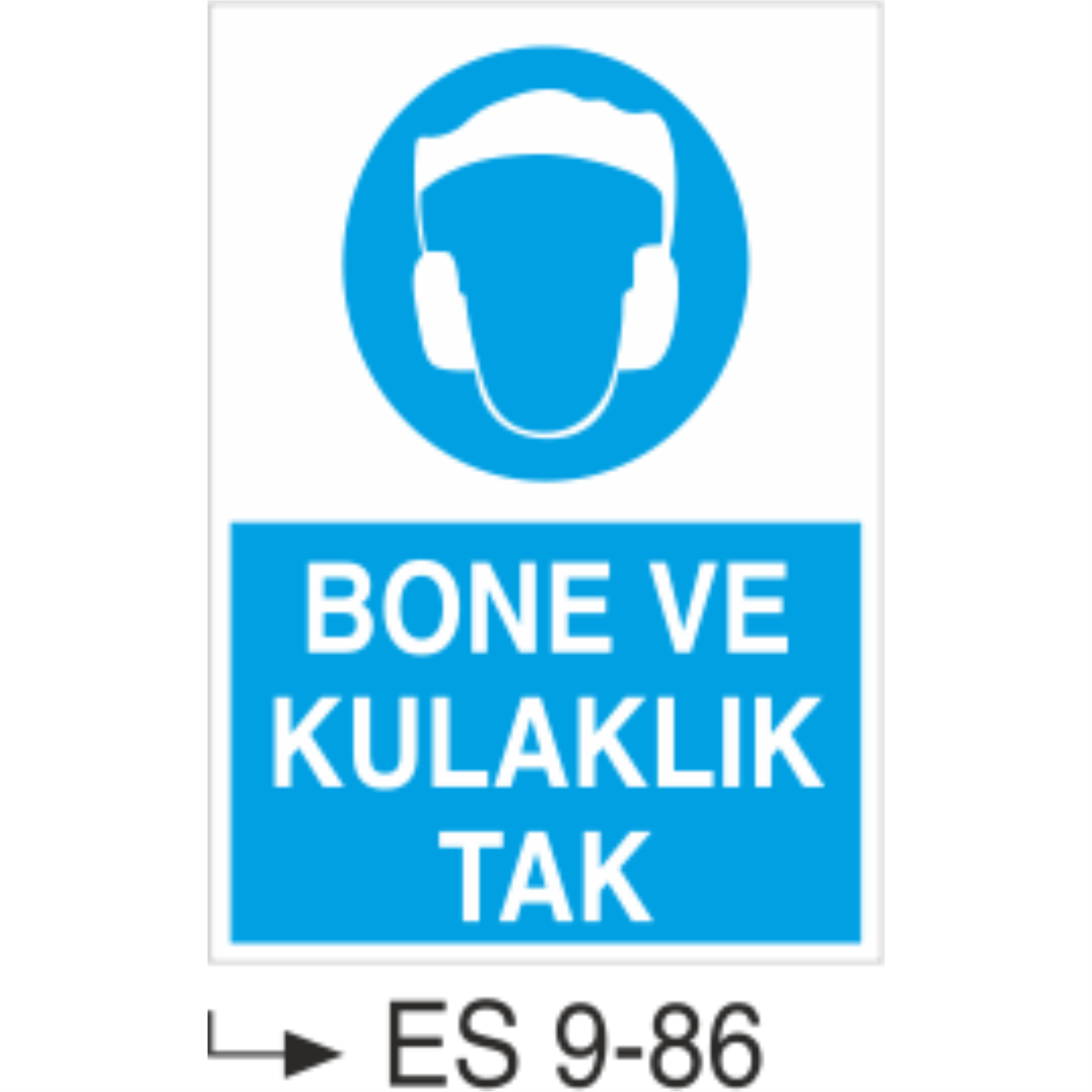 Bone ve Kulaklık Tak-Uyarı  Levhası