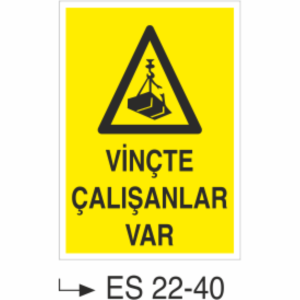 Vinçte Çalışanlar Var- Uyarı  Levhası