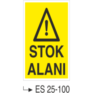 Stok Alanı- Uyarı Levhası